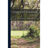 Here Lies Virginia; an Archaeologist's View of Colonial Life and History