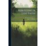 Rebuilding A Lost Faith