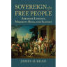 Sovereign of a Free People: Lincoln, Slavery, and Majority Rule
