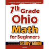 7th Grade Ohio Math for Beginners: Standardized Testing and Home Schooling Study Guide