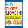 Buy, Close, Move In!