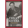 Diego Rivera: A Biography