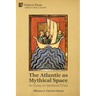 The Atlantic as Mythical Space: An Essay on Medieval Ethea