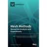 Mesh Methods: Numerical Analysis and Experiments