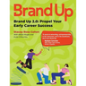 Brand Up 2.0: Propel Your Early Career Success