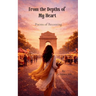 From the Depths of My Heart A poetic journey from the girl I once was to the woman I am becoming