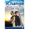 iChange: Making Change Work for You