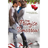 The Promise of Tomorrow: Christmas Wishes Lead to Valentine Kisses