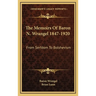 The Memoirs Of Baron N. Wrangel 1847-1920: From Serfdom To Bolshevism