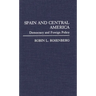 Spain and Central America: Democracy and Foreign Policy