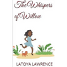 The Whispers of Willow