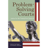 Problem-Solving Courts: Justice for the Twenty-First Century?
