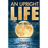 An Upright Life: Who Am I Becoming?