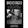 Backstaged: My 15 Years Behind the Scenes in Country Music