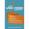 An Undivided Heart: Making Sense of Celibate Chastity