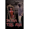 Is This The Man