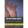 The Red Trojan Horse: A Concise Analysis of Cultural Marxism