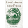 Vermont Afternoons with Robert Frost