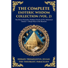The Complete Esoteric Wisdom Collection (Vol. 2): The Divine Pymander, Chaldean Oracles & Five Alchemical Classics - Deeper Keys to the Mysteries