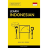 Learn Indonesian - Quick / Easy / Efficient: 2000 Key Vocabularies