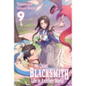 My Quiet Blacksmith Life in Another World: Volume 9 (Light Novel)