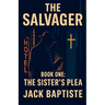 The Salvager-Book-1-The Sisters Plea