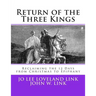 Return of the Three Kings: Reclaiming the 12 Days from Christmas to Epiphany