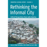 Rethinking the Informal City: Critical Perspectives from Latin America