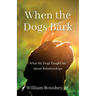 When the Dogs Bark