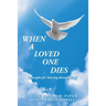When a Loved One Dies: Principles for Steering Through Grief