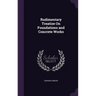 Rudimentary Treatise On Foundations and Concrete Works