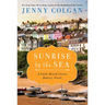 Sunrise by the Sea: A Little Beach Street Bakery Novel