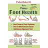 Pedorthics 101 For Your Foot Health: Cause of Foot Problems,