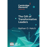 The Gift of Transformative Leaders