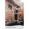 When Nowhere Is Home: An Adoption Story