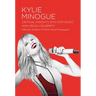 Kylie Minogue: Critical Insights into Pop Music and Media Celebrity