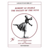 Robert le Diable: The Ballet of the Nuns