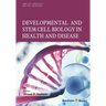 Developmental and Stem Cell Biology in Health and Disease