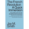 The French Revolution: A Quick Immersion