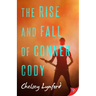 The Rise and Fall of Conner Cody