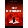 The DeCavalcante Mafia Crime Family: Real Sopranos: The Complete and Fascinating History of a New Jersey Criminal Organization That Inspired a Popular