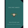 Give Me Liberty