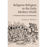 Religious Refugees in the Early Modern World