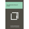The Bolshoi Ballet Story