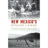 New Mexico's Stolen Lands: A History of Racism, Fraud and Deceit