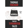 Twelve Typewriter Tales: A collection of stories