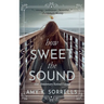 How Sweet the Sound: 10th Anniversary Revised Edition