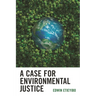 A Case for Environmental Justice
