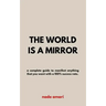 The World is a Mirror