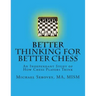 Better Thinking for Better Chess